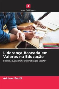 Liderança Baseada em Valores na Educação - Panfil, Adriana