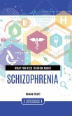 What you need to know about Schizophrenia