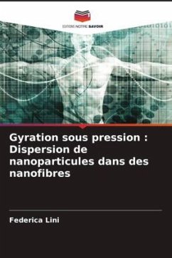 Gyration sous pression : Dispersion de nanoparticules dans des nanofibres - Lini, Federica