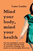 Mind your body, mind your health