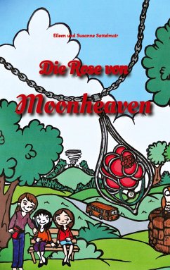 Die Rose von Moonheaven - Sattelmair, Eileen;Sattelmair, Susanne