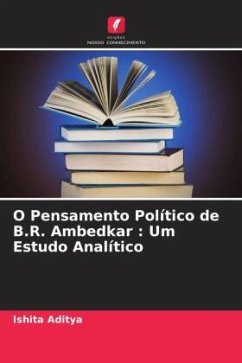 O Pensamento Político de B.R. Ambedkar : Um Estudo Analítico - Aditya, Ishita