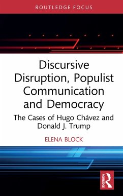 Discursive Disruption, Populist Communication and Democracy (eBook, PDF) - Block, Elena