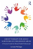 Group Therapy for Adult Survivors of Childhood Abuse (eBook, ePUB)