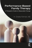 Performance-Based Family Therapy (eBook, ePUB)