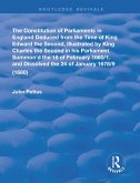 The Constitution of Parliaments in England deduced from the time of King Edward the Second (eBook, PDF)