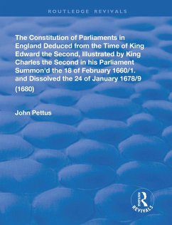 The Constitution of Parliaments in England deduced from the time of King Edward the Second (eBook, PDF) - Pettus, John