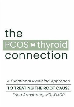 The PCOS Thyroid Connection (eBook, ePUB) - Armstrong, Erica; Stricklen, Kelsey