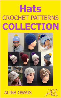 Hats Crochet Patterns Collection (eBook, ePUB) - Owais, Alina