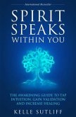 Spirit Speaks Within You (eBook, ePUB)