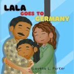 Lala Goes To Germany (eBook, ePUB)