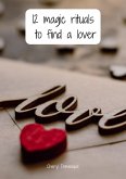 12 magic rituals to find a lover (eBook, ePUB)
