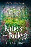 Katie's Kollege (Katie's Journey, #4) (eBook, ePUB)