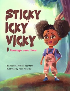 Cover Sticky Icky Vicky: Courage over Fear (eBook, ePUB)