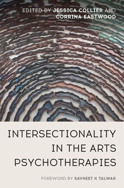 Intersectionality in the Arts Psychotherapies (eBook, ePUB) Intersectionality in the Arts Psychotherapies (eBook, ePUB)