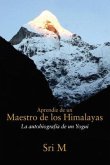 Aprendiz de un Maestro de los Himalayas (eBook, ePUB) Aprendiz de un Maestro de los Himalayas (eBook, ePUB)