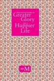 The Little Guide to Greater Glory and A Happier Life (eBook, ePUB)