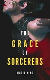 The Grace of Sorcerers (Those Who Break Chains, #1) (eBook, ePUB)