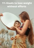 11 rituals to lose weight without efforts (eBook, ePUB)