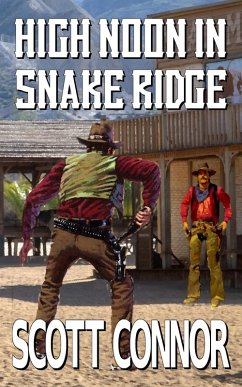 High Noon in Snake Ridge (eBook, ePUB) - Connor, Scott