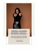 Money Making Mommy Mogul: The Three Step Guide to Creating Multiple Streams of Income (eBook, ePUB)