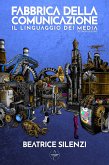 Fabbrica della Comunicazione (eBook, ePUB)