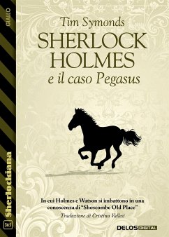 Sherlock Holmes e il caso Pegasus (eBook, ePUB) - Symonds, Tim