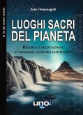 Luoghi sacri del pianeta (eBook, ePUB)