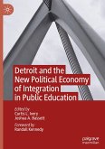 Detroit and the New Political Economy of Integration in Public Education