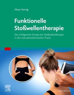 Stoßwellentherapie und manuelle Medizin - Hornig, Klaus