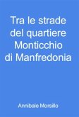 Tra le strade del quartiere Monticchio di Manfredonia (eBook, ePUB)