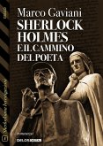 Sherlock Holmes e il cammino del Poeta (eBook, ePUB)