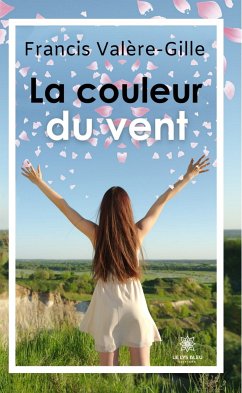 La couleur du vent (eBook, ePUB) - Valère-Gille, Francis