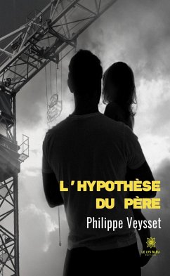 L’hypothèse du père (eBook, ePUB) - Veysset, Philippe