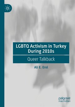 LGBTQ Activism in Turkey During 2010s - Erol, Ali E.