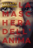 La maschera dell'anima (eBook, ePUB)