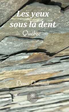 Les yeux sous la dent (eBook, ePUB) - Daviault, Denis