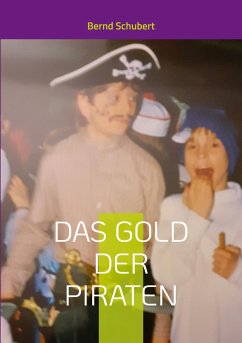 Das Gold der Piraten - Schubert, Bernd