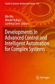 Developments in Advanced Control and Intelligent Automation for Complex Systems