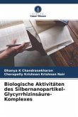 Biologische Aktivitäten des Silbernanopartikel-Glycyrrhizinsäure-Komplexes
