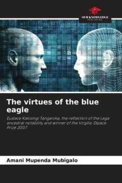 The virtues of the blue eagle - Mubigalo, Amani Mupenda