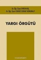 Yargi Örgütü - Koc, Evren; Serhat Konuralp, Cengiz