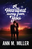 A Heartbeat away from You (eBook, ePUB)