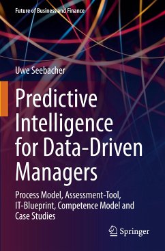 Predictive Intelligence for Data-Driven Managers - Seebacher, Uwe