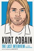 Kurt Cobain: The Last Interview (eBook, ePUB)