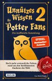 Unnützes Wissen für Potter-Fans 2 ¿ Die inoffizielle Sammlung
