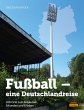 Fußball - eine Deutschlandreise - Bild 1