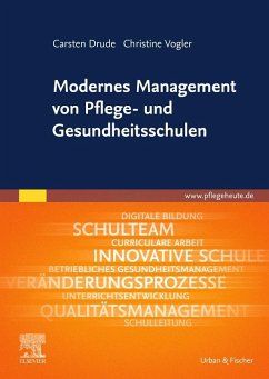 Modernes Management von Pflege- und Gesundheitsschulen - Drude, Carsten;Vogler, Christine