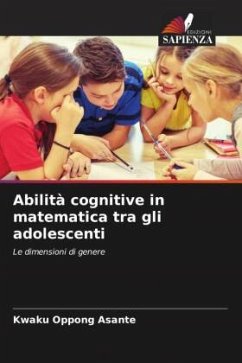 Abilità cognitive in matematica tra gli adolescenti - Oppong Asante, Kwaku
