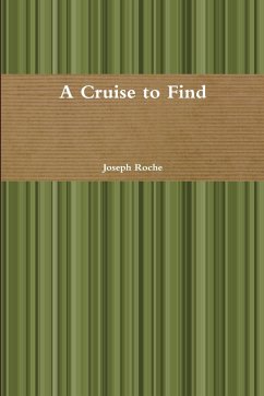 A Cruise to Find - Roche, Joseph